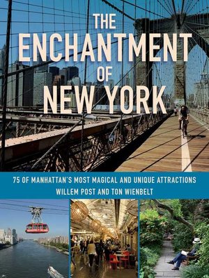 cover image of The Enchantment of New York: 75 of Manhattan's Most Magical and Unique Attractions
